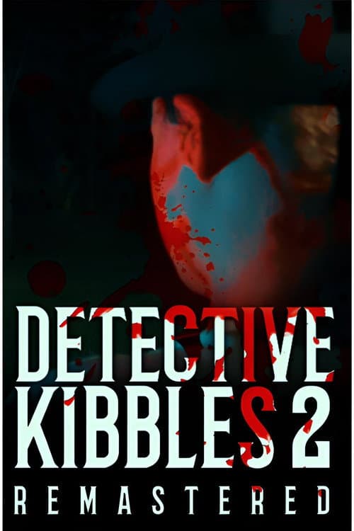Detective Kibbles: Part 2 | Remastered