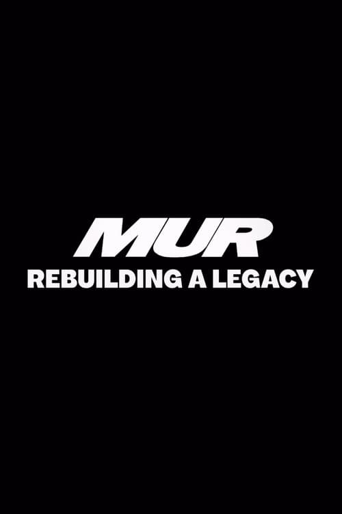 MUR: Rebuilding a Legacy