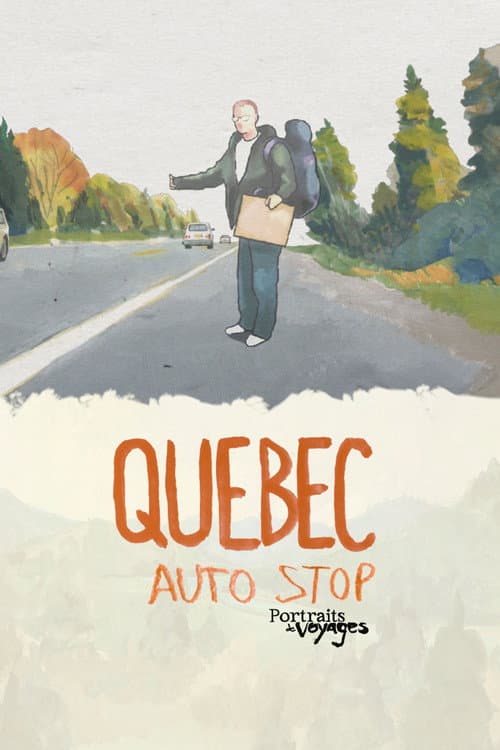 Travel Portraits: Hitchhiking in Quebec