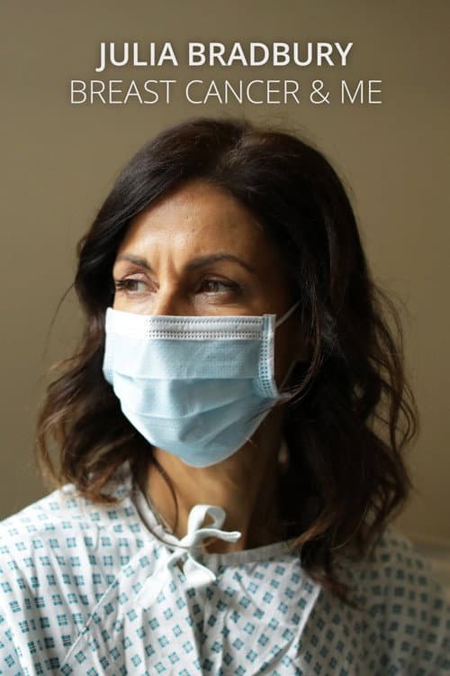Julia Bradbury: Breast Cancer and Me