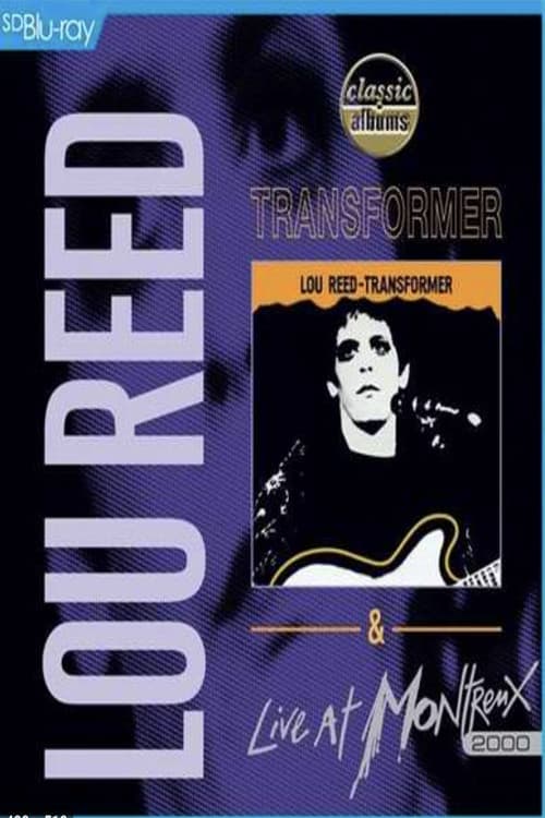 Lou Reed: Transformer & Live at Montreux 2000