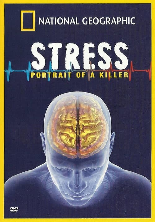 Stress: Portrait of a Killer
