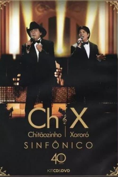 Chitãozinho & Xororó 40 Anos Sinfônico