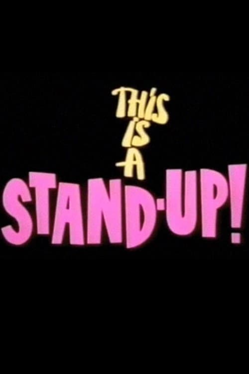 This Is A Stand-Up!