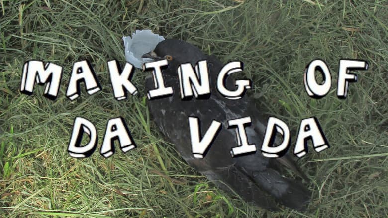 MAKING OF DA VIDA