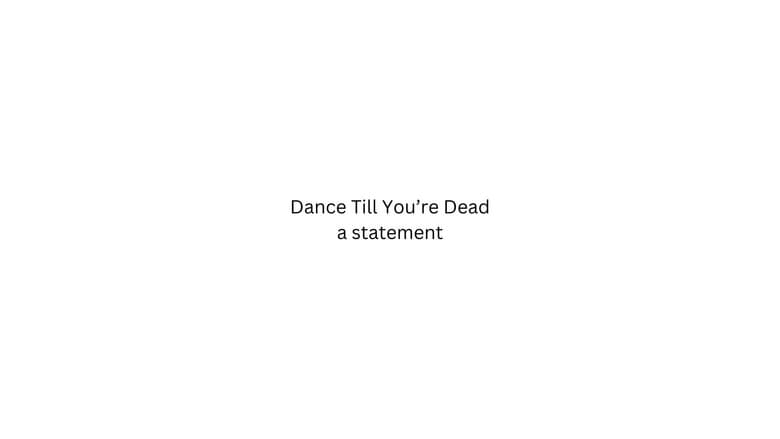 Dance Till You're Dead