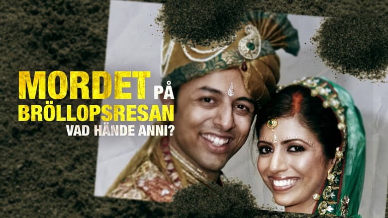The Honeymoon Murder: Who Killed Anni Dewani?
