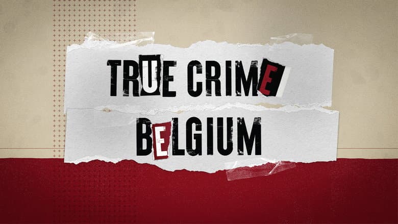 True Crime Belgium