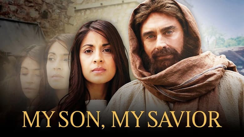 My Son, My Savior: The Mother of Jesus