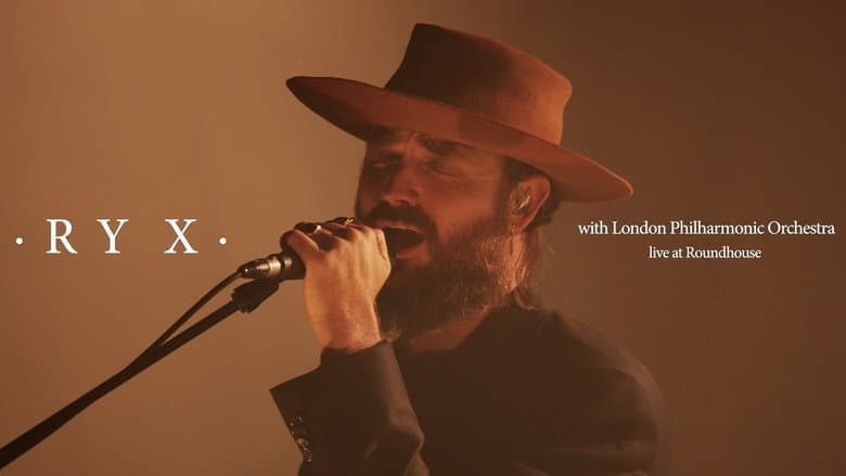 RY X - Live at the Roundhouse with the London Philharmonic Orchestra