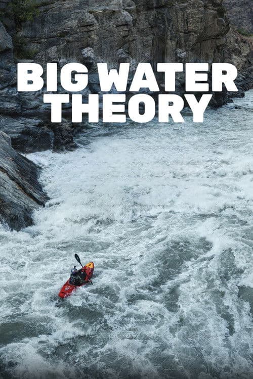 Big Water Theory