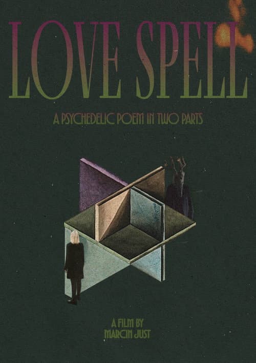 Love Spell. A Psychedelic Poem in Two Parts