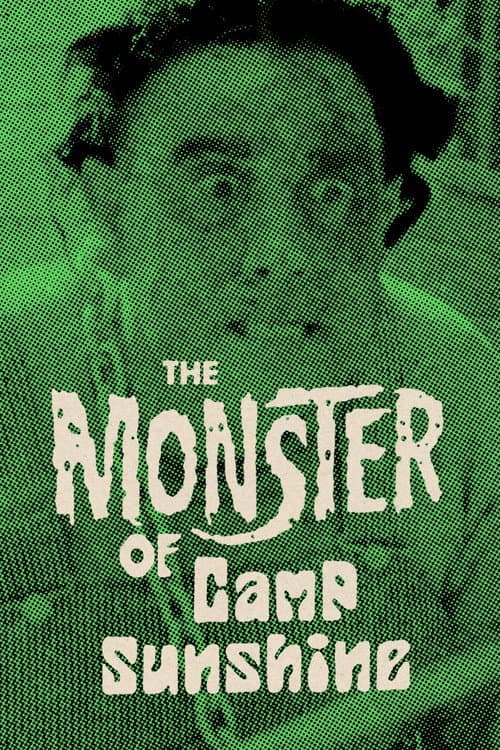 The Monster of Camp Sunshine or How I Learned to Stop Worrying and Love Nature