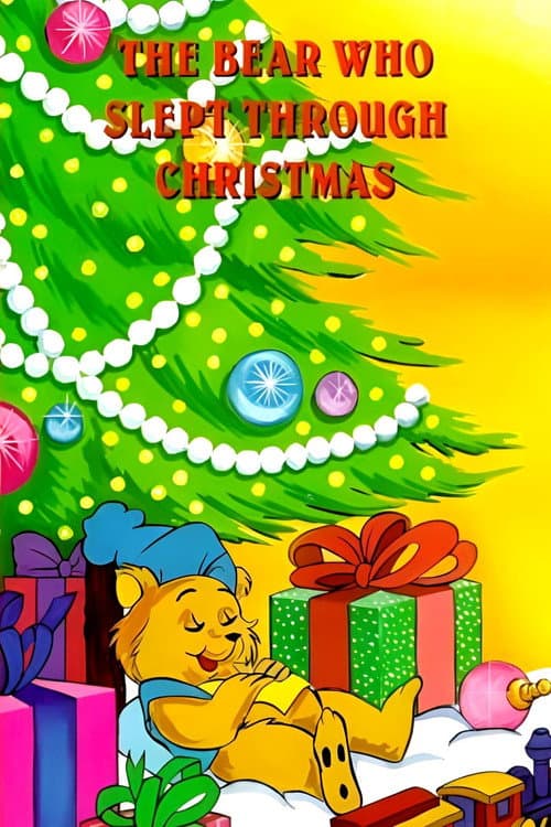 The Bear Who Slept Through Christmas