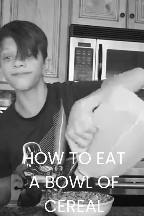 How to Eat a Bowl of Cereal