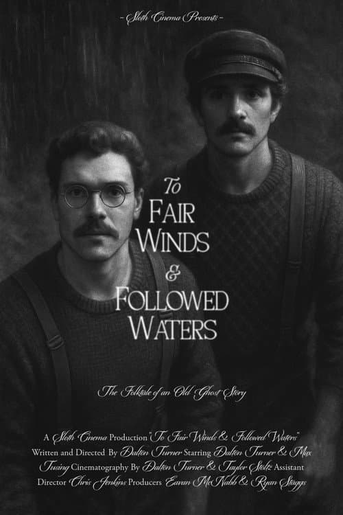 To Fair Winds & Followed Waters