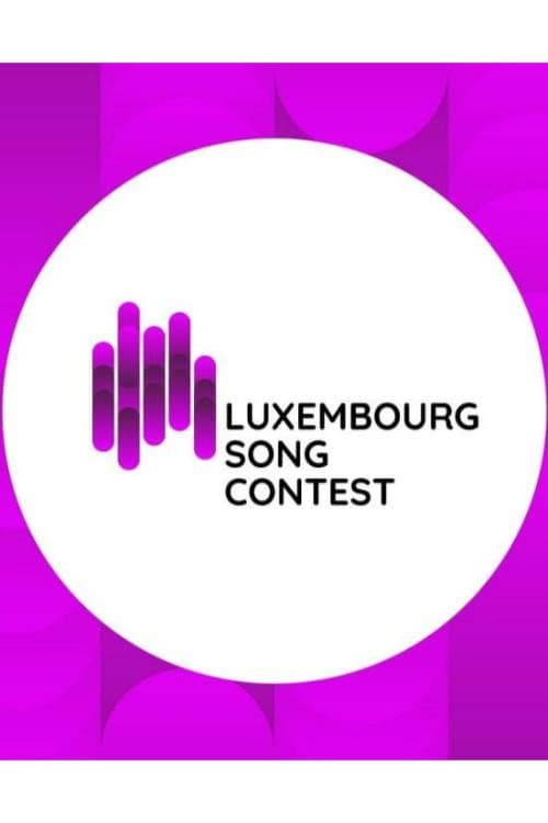 Luxembourg Song Contest: Luxembourg's Eurovision National Selection