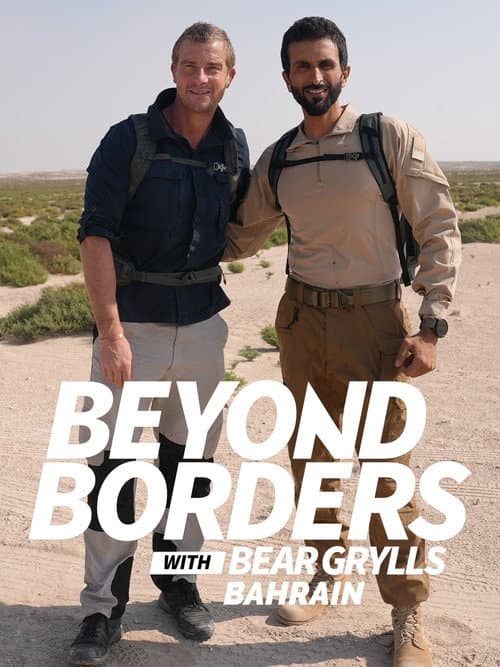 Beyond Borders with Bear Grylls: Bahrain