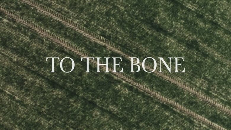 To the Bone