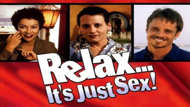Relax... It's Just Sex