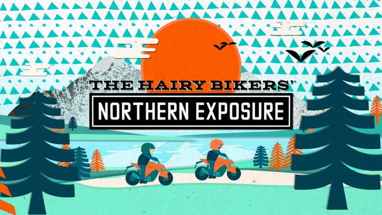 The Hairy Bikers' Northern Exposure